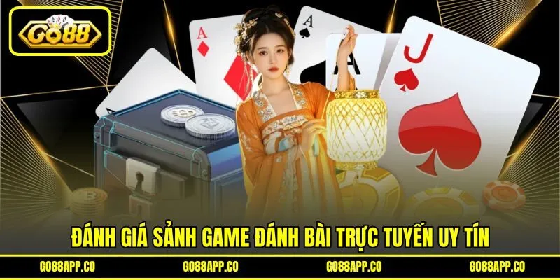 Đánh giá sảnh game đánh bài trực tuyến uy tín Đánh giá sảnh game đánh bài trực tuyến uy tín