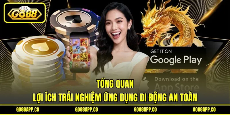 Tổng quan lợi ích trải nghiệm ứng dụng di động an toàn